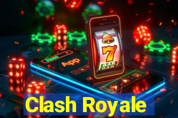 Clash Royale